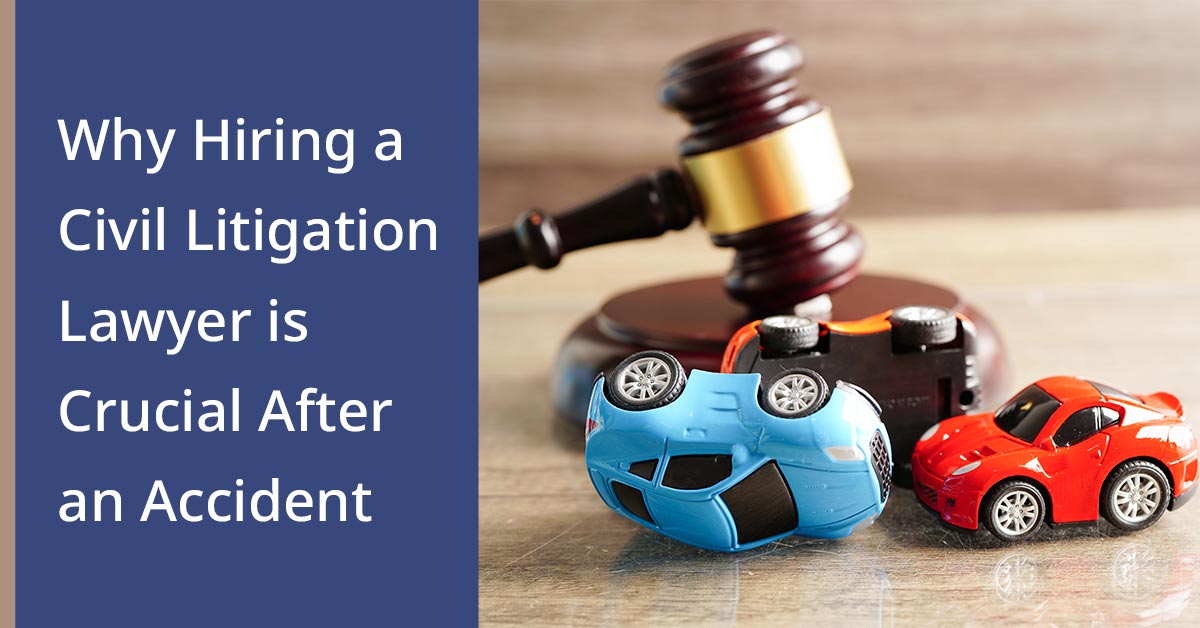 Why hiring a civil litigation lawyer is crucial after an accident